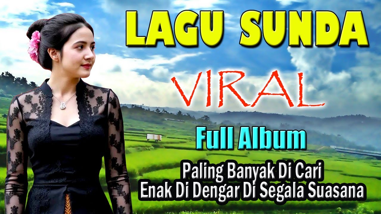 LAGU SUNDA LAWAS PALING SEDIH FULL ALBUM ENAK DI DENGAR SAMPAI ...