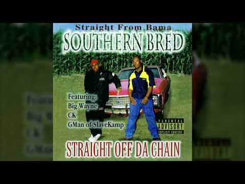 Southern Bred — Southern Bred – Straight Off Da Chain (Full CD)