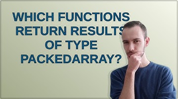 Mathematica: Which functions return results of type PackedArray?