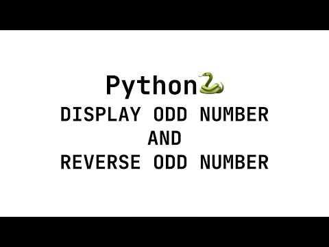 Python - Display Odd Number and Reverse Odd Number Part 2