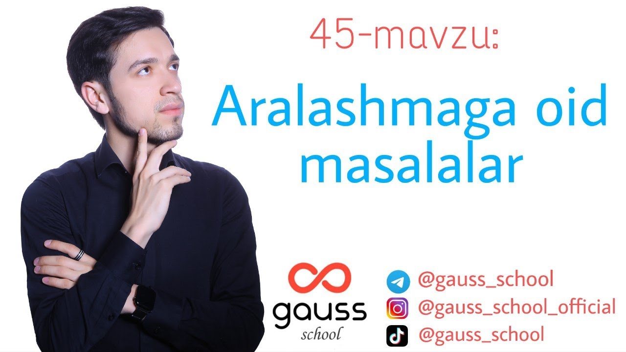 45-mavzu: Aralashmaga oid masalalar
