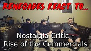 Renegades React to... Nostalgia Critic - Rise of the Commercials