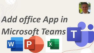 How to Add office apps (Word,Excel,PowerPoint ) in Microsoft Teams