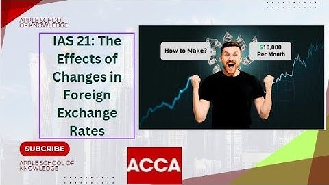IAS 21: The Effects of Changes in Foreign Exchange Rates