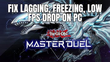 How To Fix Yu-Gi-Oh! Master Duel Lagging & Stuttering On PC | Fix Low FPS Drop & Freezing Issue
