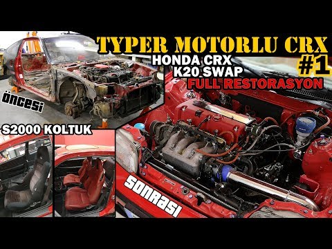 TypeR Motorlu CRX | K20 Swap || Restorasyon || S2000 Koltuk // Bölüm 1