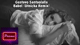 Gustavo Santaolalla - Babel (Otnicka Remix) |  Prisma Resimi