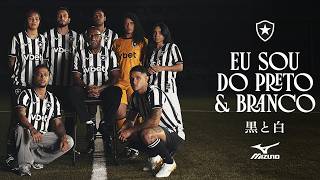 EU SOU DO PRETO & BRANCO | Botafogo e Mizuno