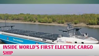 Inside The World’s First Electric Cargo Ship