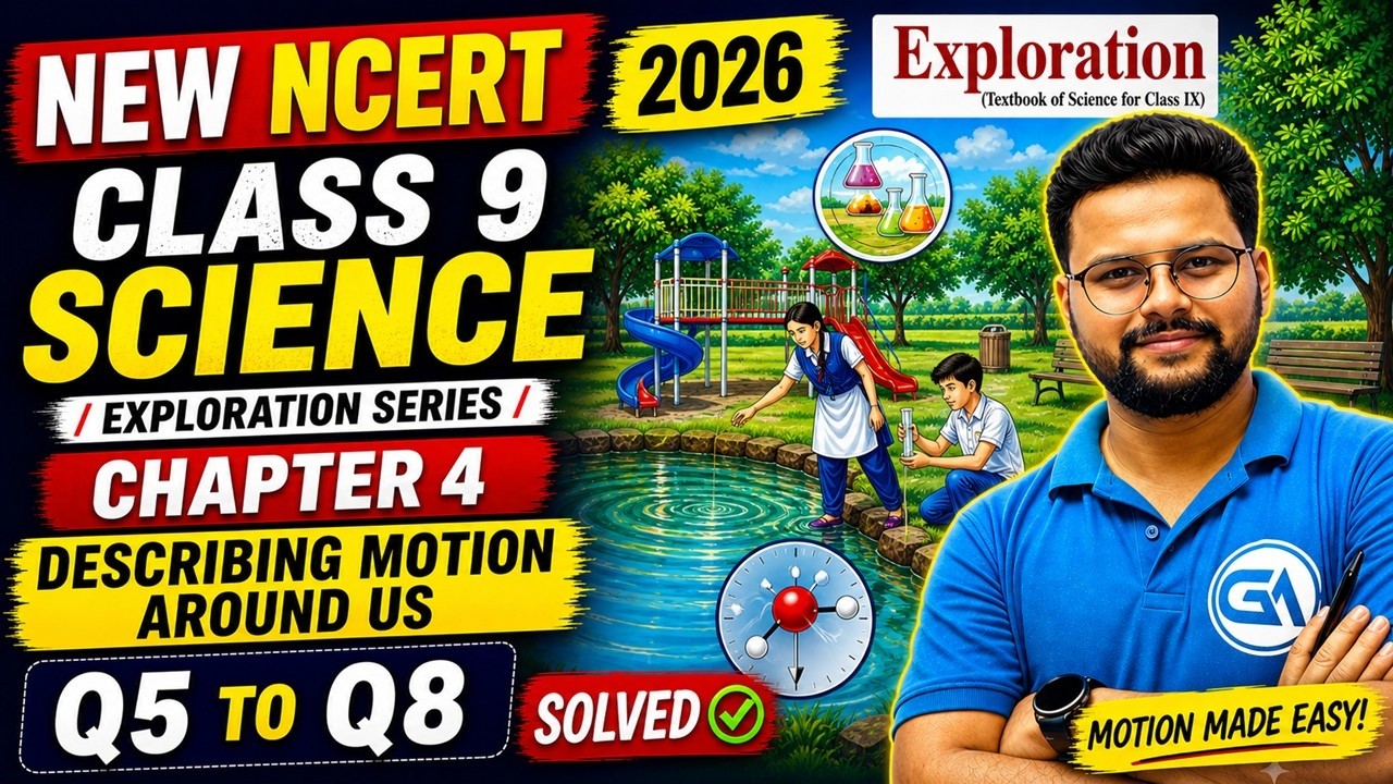 🔥 NEW NCERT Class 9 Science Ch 4 Describing Motion Around Us Q5 to Q8 ...