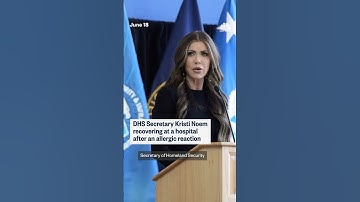 DHS Secretary Kristi Noem recovering at a hospital after an allergic reaction