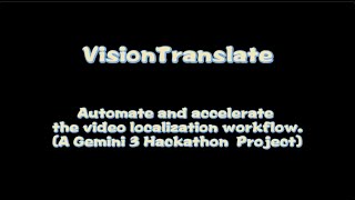 VisionTranslate | Google DeepMind x Gemini Hackathon Submission