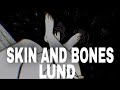 Lund~Skin and Bones (Lyrics)