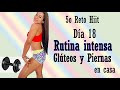 Día 18 - Reto hiit / hit 5 / Rutina 1462 - Rutina intensa Glúteos y piernas en casa