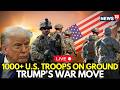 IRAN WAR LIVE Trump Deploys 1000 Troops Crisis Reaches Breaking Point US MARINES N18G IRAN WAR LIVE Trump Deploys 1000 Troops Crisis Reaches Breaking Point US MARINES N18G
