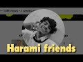 Harami friends