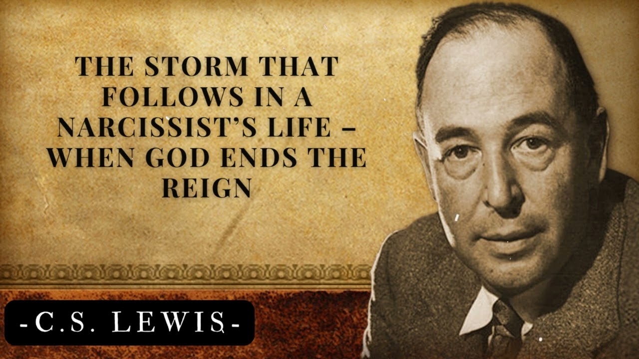 The Storm That Follows In A Narcissist’s Life – When God Ends the Reign | C.S. Lewis's Messages