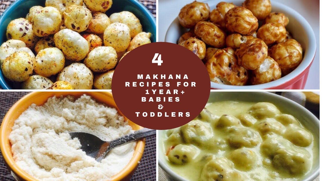 4 Makhana Recipes for 1 Year+ Babies and Toddlers | 1 year+ Baby food ...