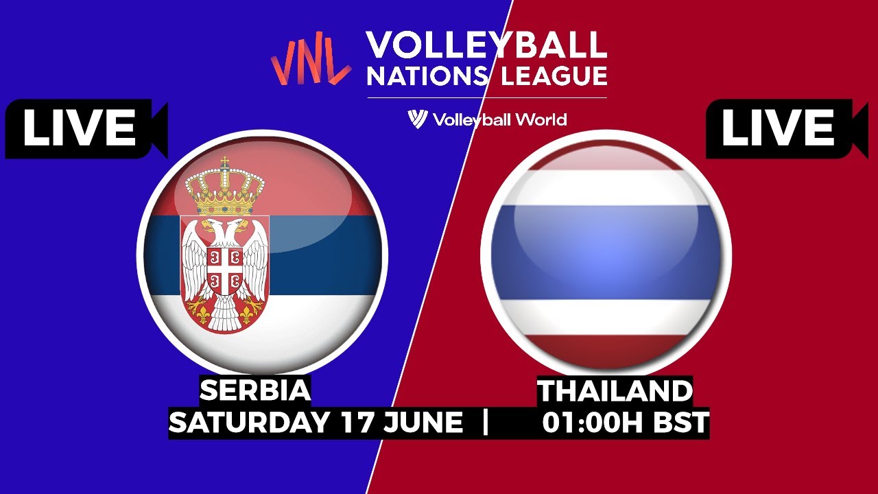 Thailand faces off against Serbia in Live Volleyball VNL 2023 Watch Party