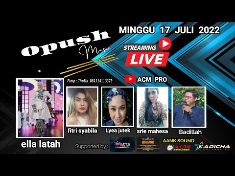 LIVE OPUSH  MUSIC   EDISI MALAM   MINGGU  17 JULI  2022  BERSAMA ACM PRO