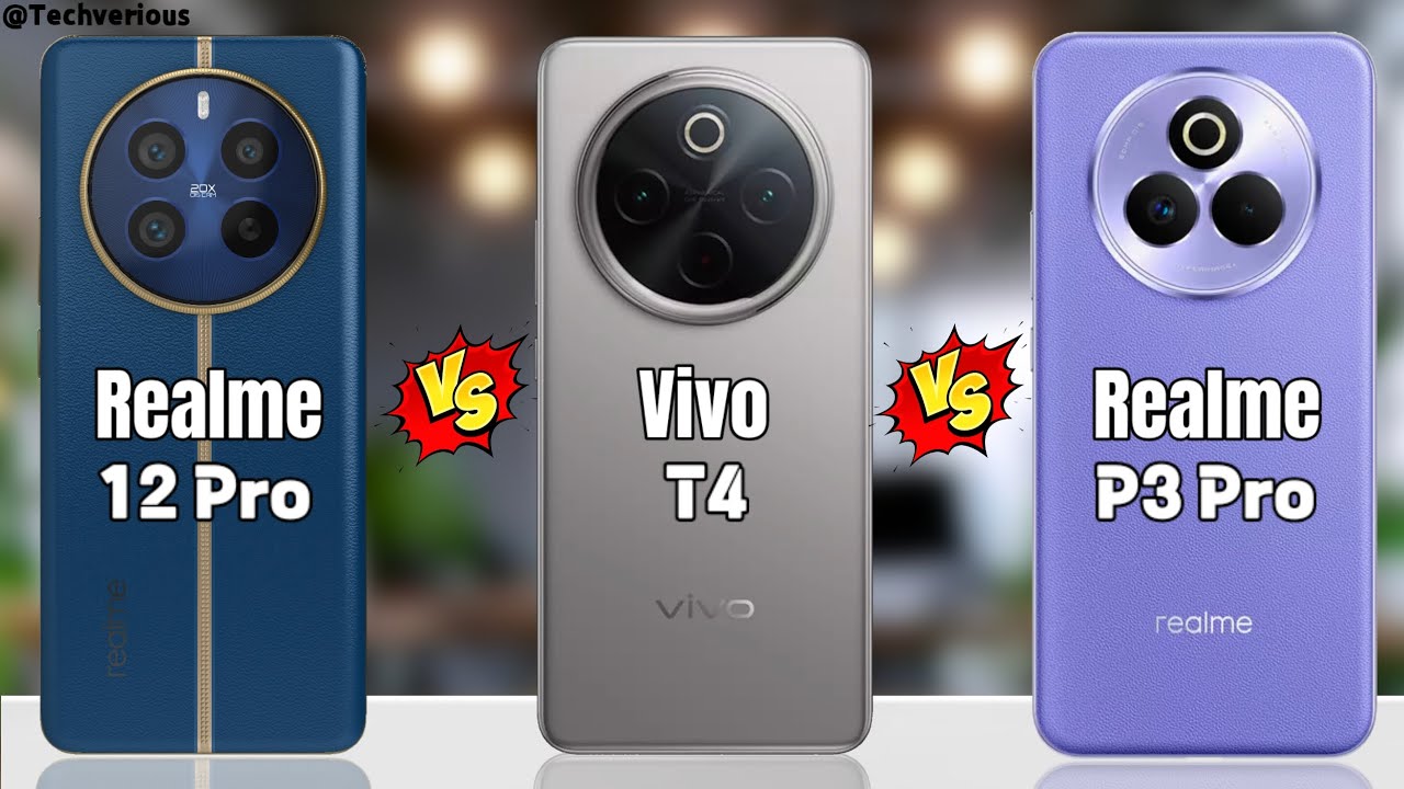 Realme 12 Pro Vs Vivo T4 Vs Realme P3 Pro 5G || Full Comparison