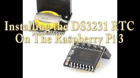Raspberry Pi 3 DS3231 RTC Install - Part #1