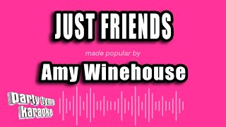 Amy Winehouse - Just Friends (Karaoke Version)