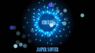 Watch Jasper Sawyer Circles video