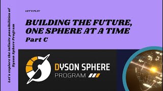 Dyson Sphere Program Let's Play - Episode 3: Getting Red Cubes Researched - A Distracted Episode