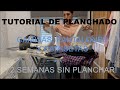 TIPS de planchado. Tutorial de plancha paso a paso! Dos semanas de plancha en 15 minutos.