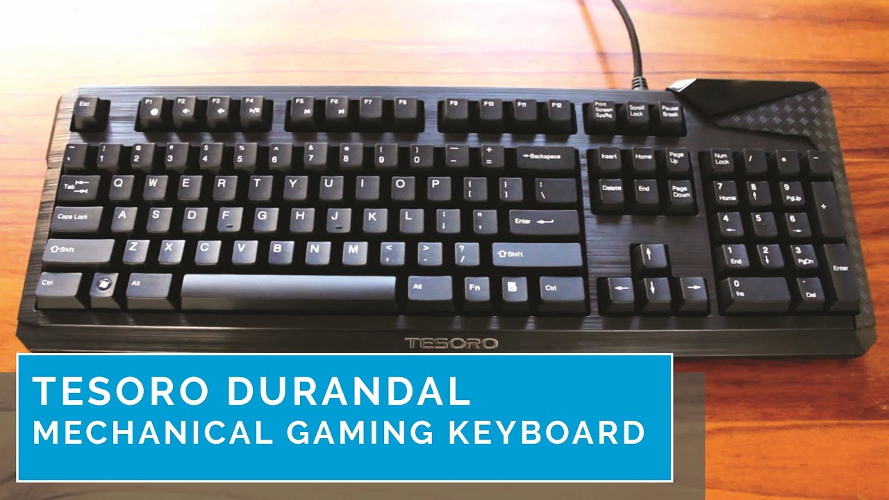 Tesoro Durandal G1N Mechanical Gaming Keyboard  - Unboxing and Quick Review