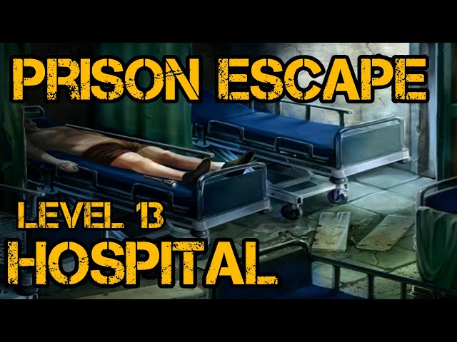 Prison Escape Puzzle: Thriller – Hospital Walkthrough