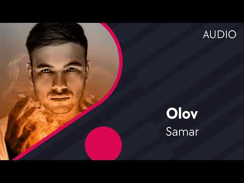 Samar — Olov | Самар — Олов (AUDIO)