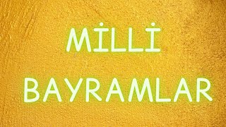 MİLLİ BAYRAMLAR