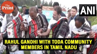 Rahul Gandhi with members of Toda community in Tamil Nadu’s Muthunadu