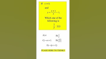 GRE Practice Question 38 - Find 1/y if y = (x+1)/x -1
