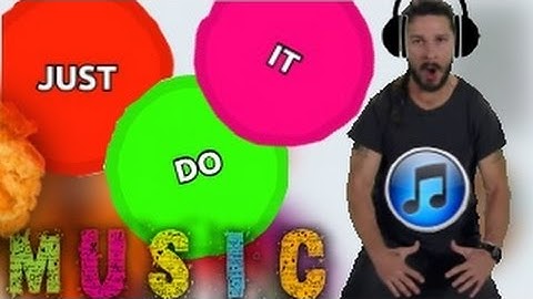 Agar.io Music Clip - JUST DO IT (Shia LaBeouf)