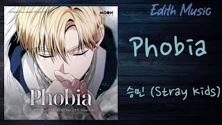 Phobia  -  승민 (Stray Kids) [언니, 이번 생엔 내가 왕비야 OST Part.2] ----- (록메탈)