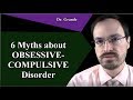 Six Myths about Obsessive Compulsive Disorder