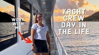 Day in the Life: YACHT CREW  work with me, yacht crew duties, daily work schedule