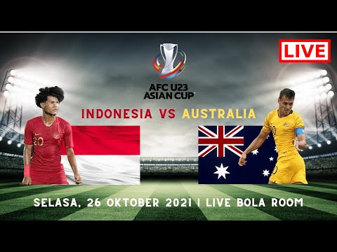 LIVE TIMNAS INDONESIA VS AUSTRALIA U23 | AFC U23 ASIAN CUP | LIVE BOLA ROOM