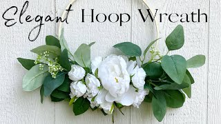 How to Make a Hoop Wreath/ DIY Elegant Year Round Floral Wreath