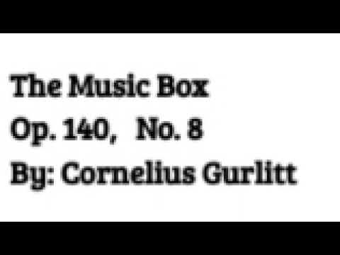 The Music Box | Op. 140, No. 8 | Cornelius Gurlitt