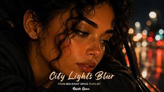 CITY LIGHTS BLUR [From MIDNIGHT DRIVE Playlist] - RAFIKI SPACE screenshot 5