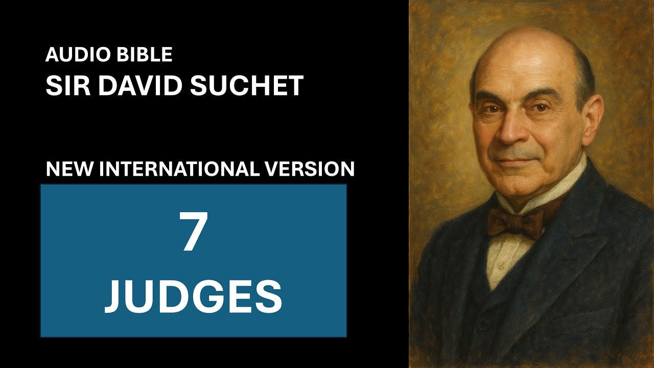 07 Judges Audio Bible NIV Narration by Sir David Suchet - NO ADS - YouTube