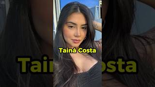 Evolução Da Tainá Costa 2015 - 2024 Ção Ê