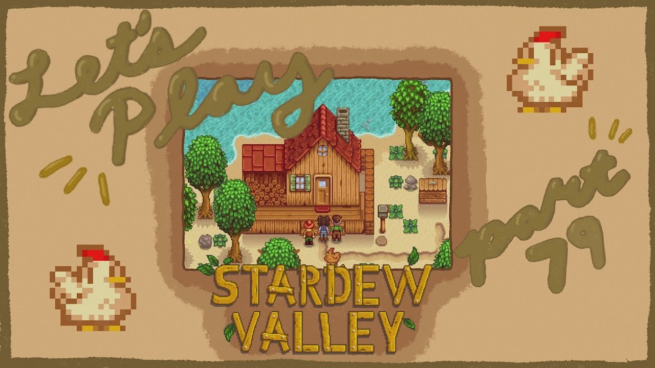 Let's Play: Stardew Valley - feelin better but more chaotic [79]