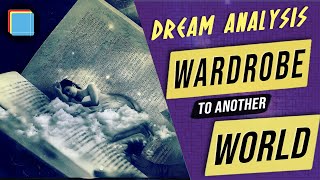 Famous Psychology Dream Analysis - The Wardrobe to Another World Net Worth