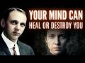 Your Mind Can Heal Or Destroy You… It Depends On This One Thing | Edgar Cayce