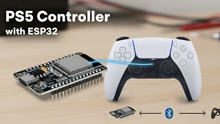 How To Connect PS5 Controller To ESP32 Via Bluetooth